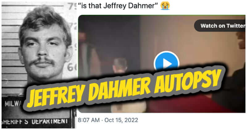 Jeffrey Dahmer Autopsy Photo Twitter Is Super Viral