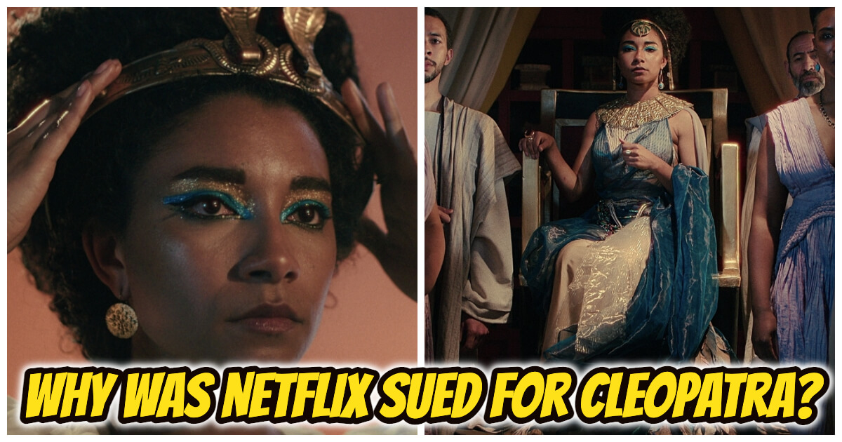 Why Was Netflix Sued For Cleopatra? Everything You Need To Know