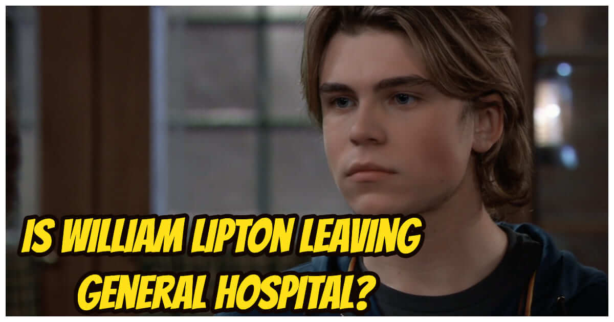 Is William Lipton Leaving General Hospital? Updated News