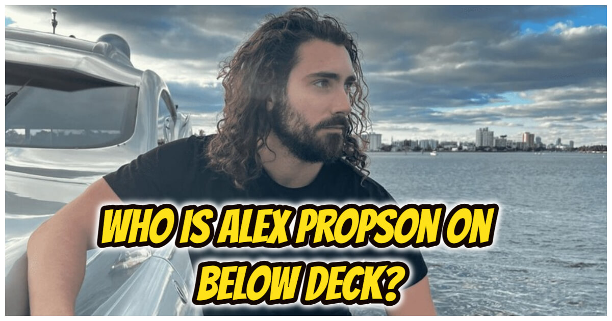 Unveiling The Age Of Alex From Below Deck: All You Need To Know