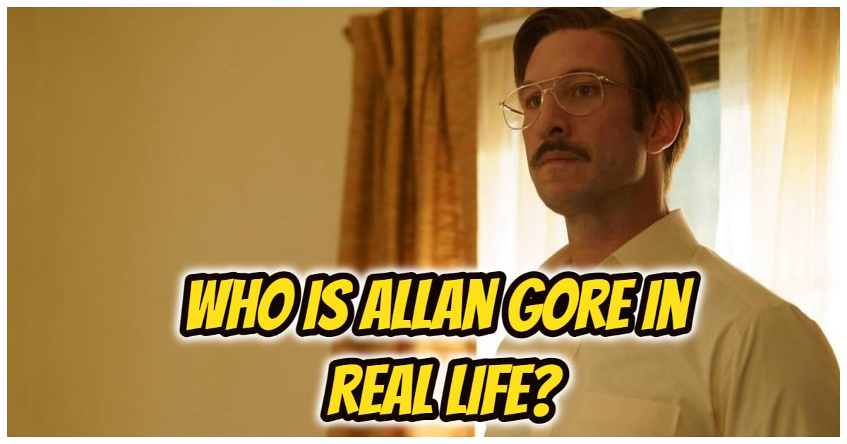 Who Is Allan Gore In Real Life? Where Is He Now? Updated