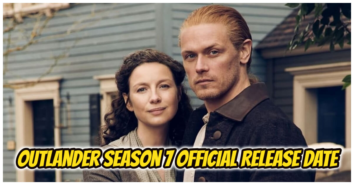 Outlander Season 7 Official Release Date, Cast, Plot And Everything We