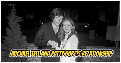 Who is Michael Tell? The Relationship Between Michael Tell And Patty Duke