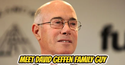 Meet David Geffen Family Guy And Dive Into Their Connection