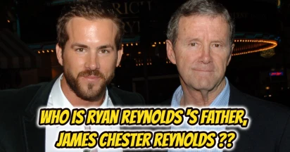 James Chester Reynolds: Every Little Detail About Ryan Reynold’s Awesome Dad!