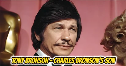 Tony Bronson - Everything You May Want To Know About Charles Bronson’s Son