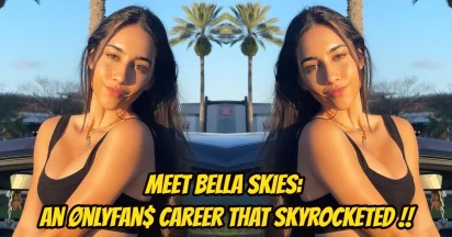 Meet Bella Skies: An OnlyFans Career Skyrocketed Into Internet Stardom!