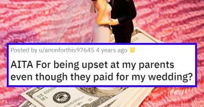 Daughter Gets Upset Even Though Her Parents Pay for Her Wedding, Redditors React