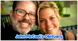 John McCool’s Obituary: The Story Behind The Death Of Tracy McCool’s Husband