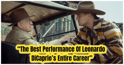 Killers Of The Flower Moon: “The Best Performance Of Leonardo DiCaprio’s Entire Career”