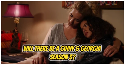 Ginny And Georgia Season 3’s Release Date, Trailer & More: The Last Season?