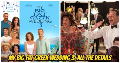 My Big Fat Greek Wedding 3: What Will The Portokalos Reunion Be This Time?