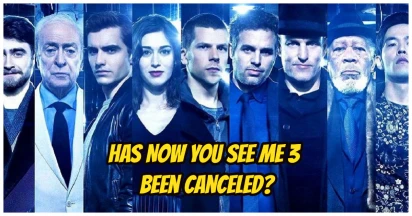 Now You See Me 3 Release Date, Trailer, Cast, And Everything You Need To Know