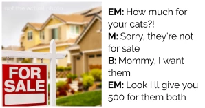 Entitled Mom Comes For House Showing And Insists On Buying Homeowner