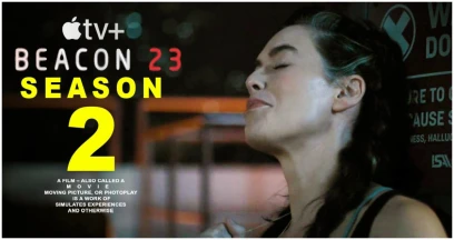 Beacon 23 Season 2: Release Date, Cast, Storyline, Trailer & All Important Info