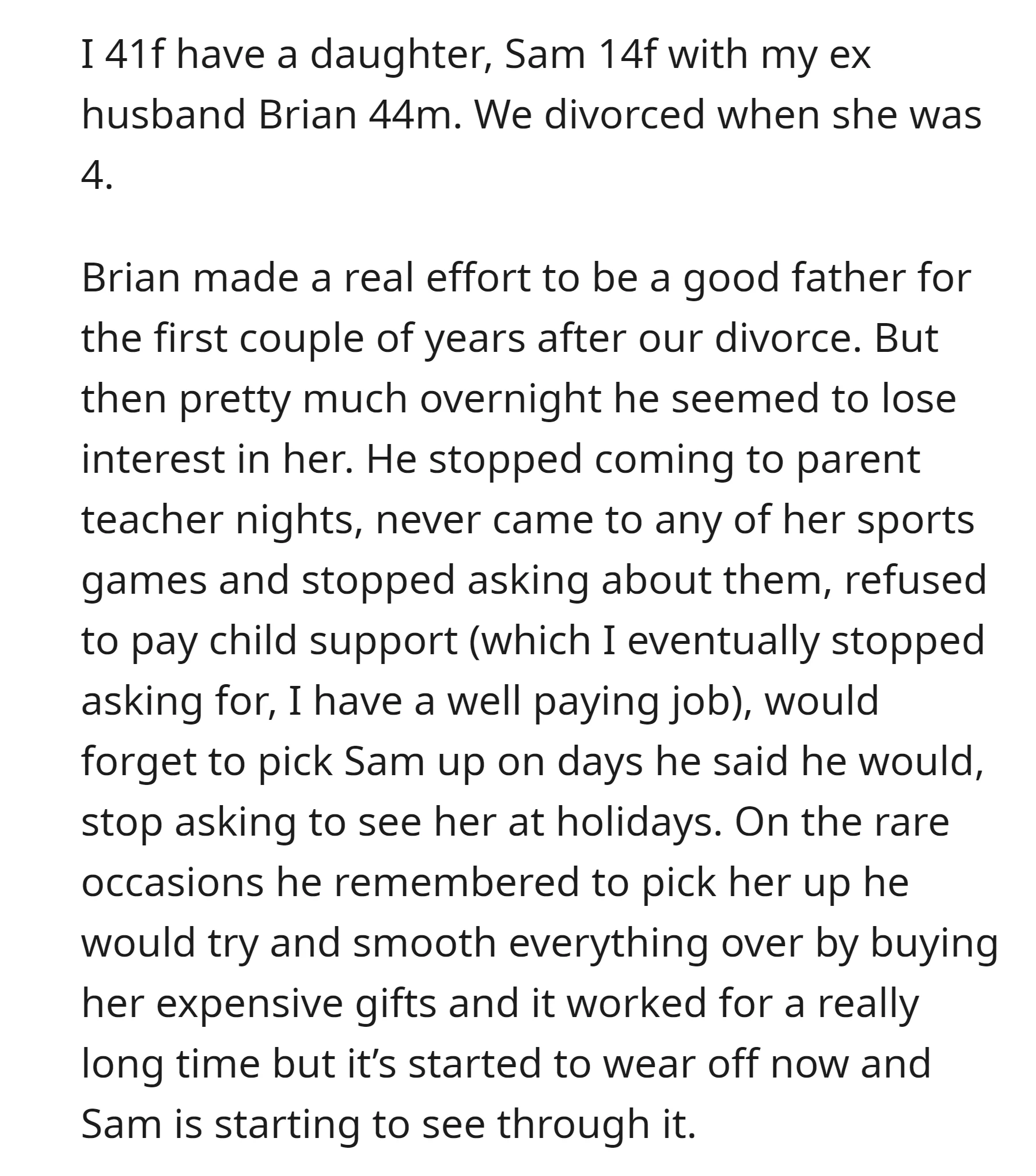 After their divorce, Brian initially tried to be a good father to their daughter