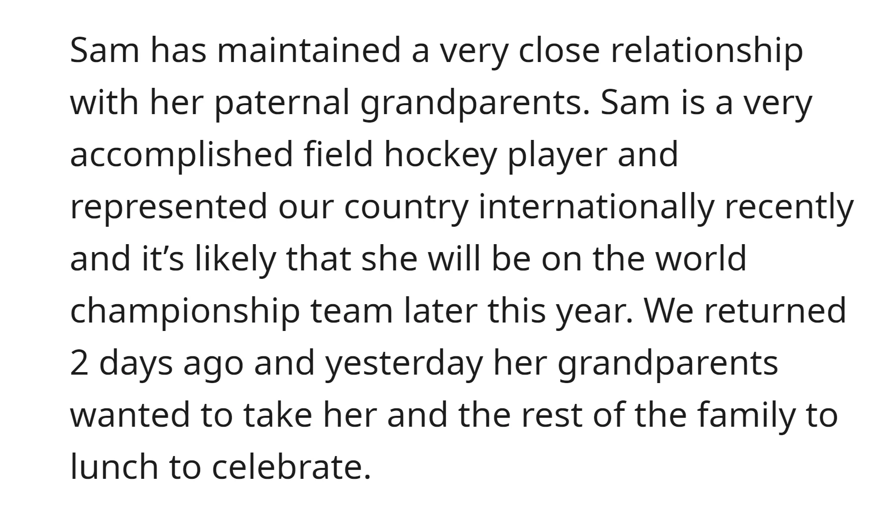 Sam's grandparents wanted to celebrate her recent international field hockey achievement with a family lunch