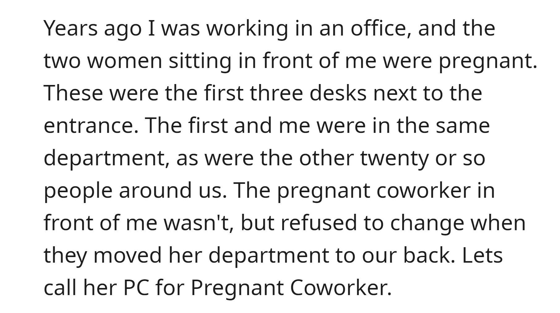 Pregnant coworker in front of OP refused to change desks when her department was relocated to the back