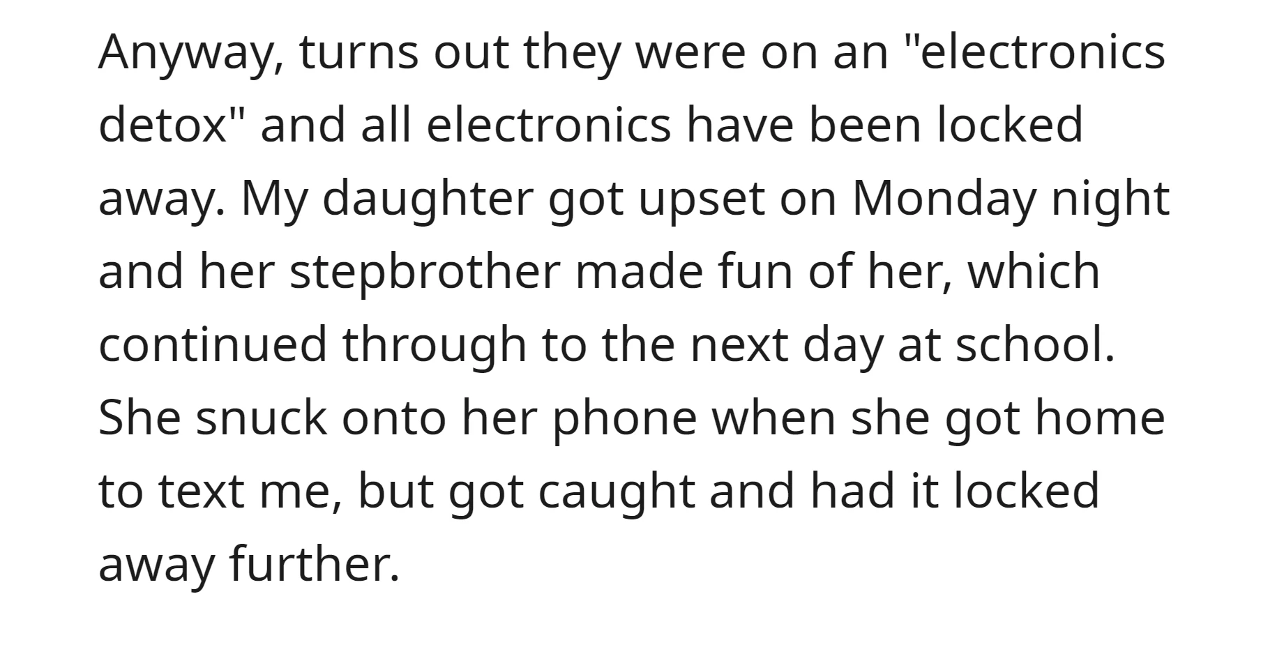 The daughter was on an "electronics detox"