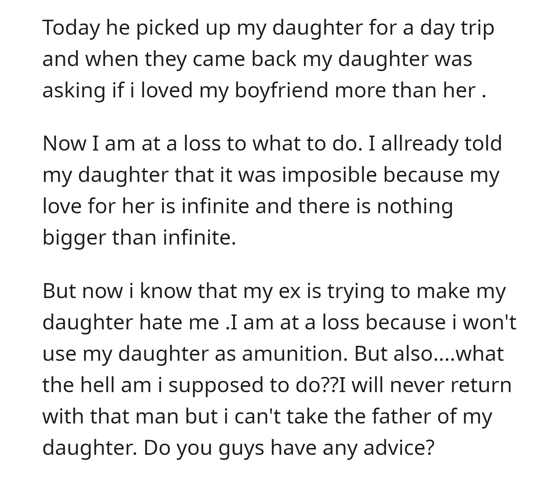 The ex-husband's trying to manipulate her daughter's feelings