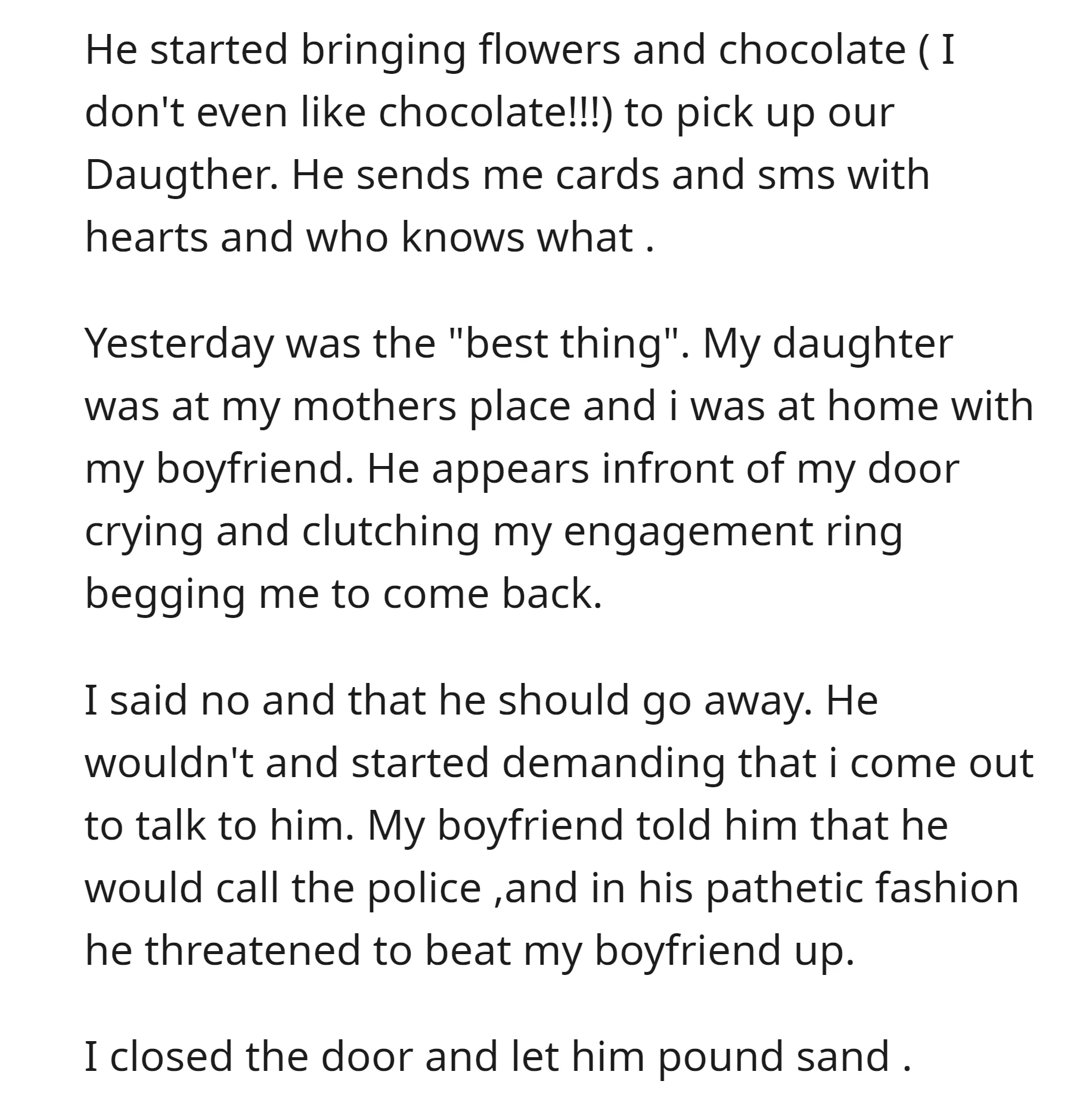 OP's ex-husband began making romantic gestures and wanted back in