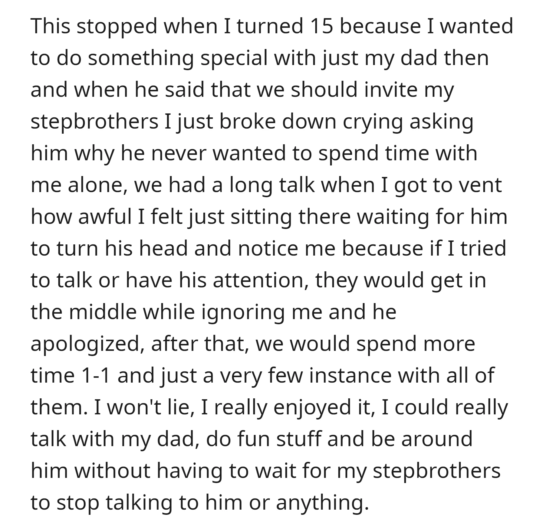 OP expressed her feelings to her dad about feeling neglected
