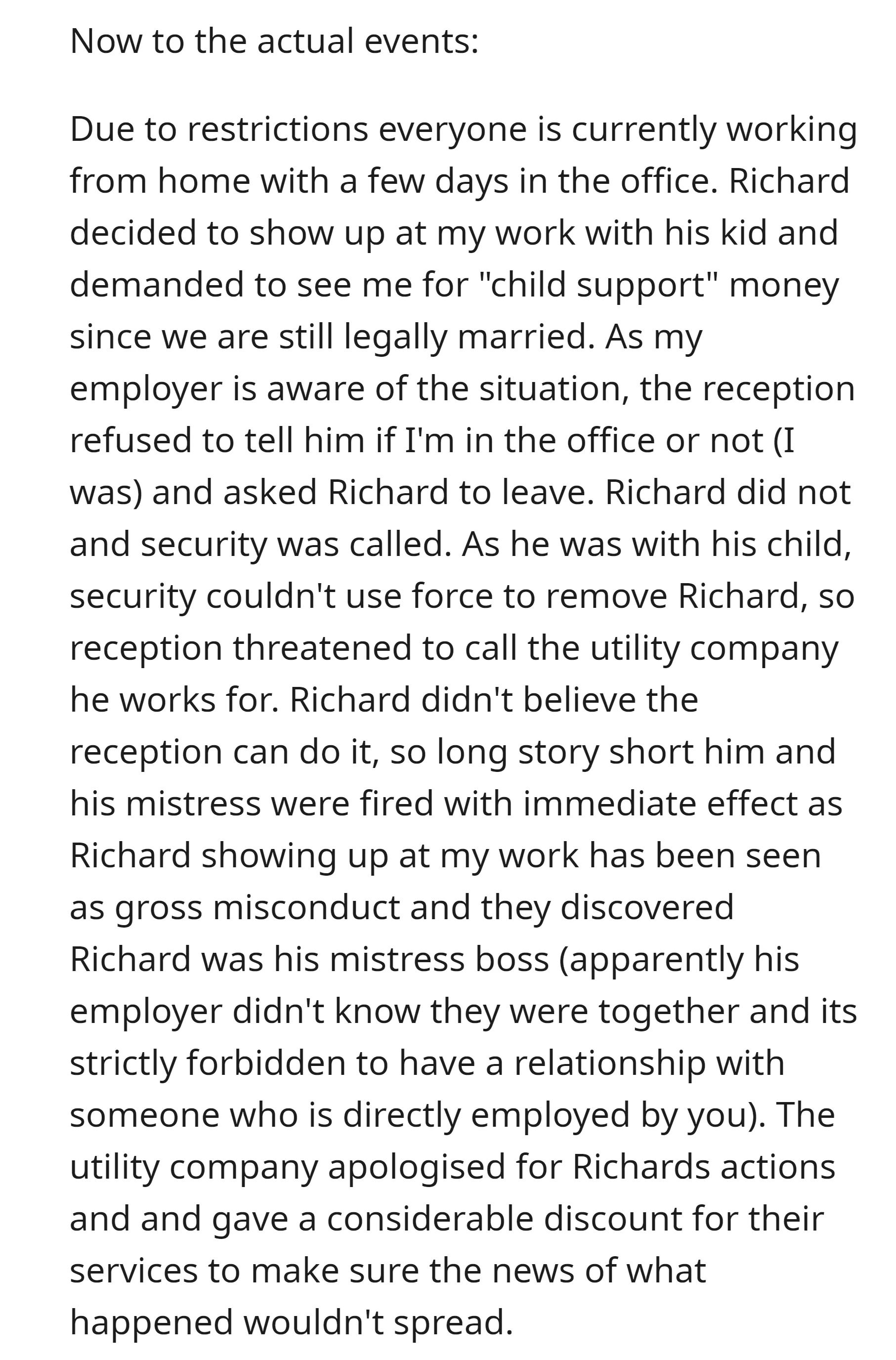 The husband showed up at the OP's workplace demanding child support, resulting in his immediate termination