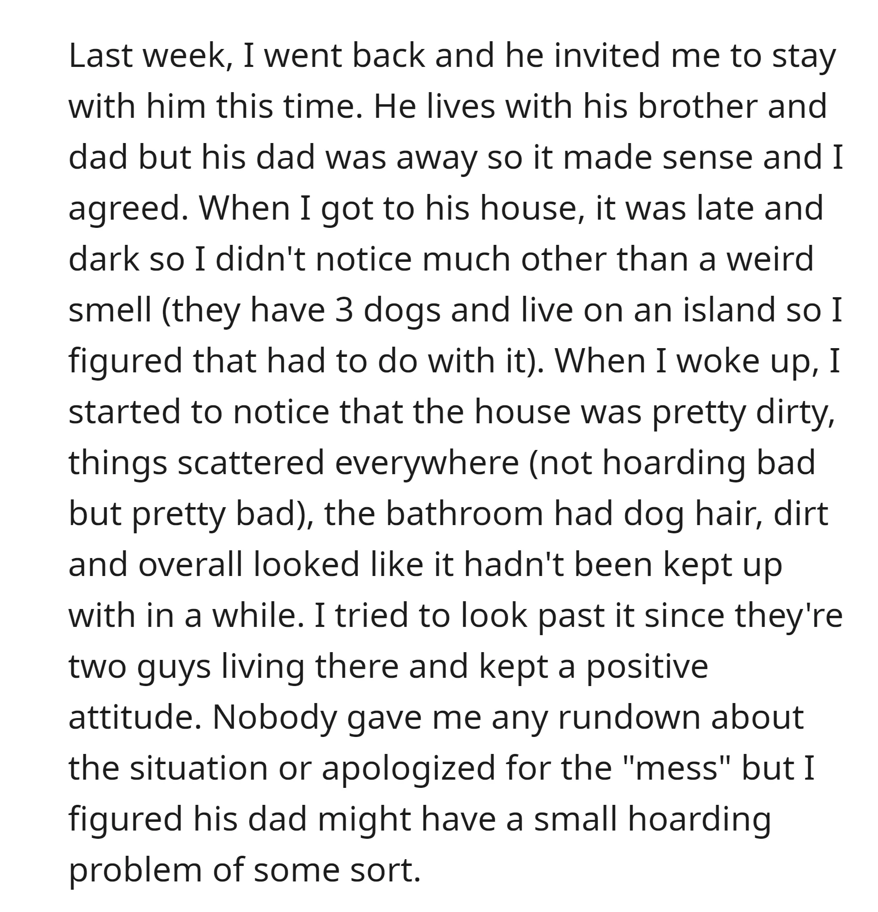 OP noticed a messy and dirty living environmen