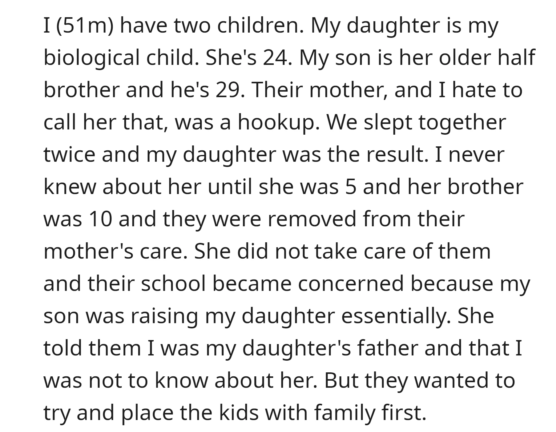 OP's daughter and son were removed from their neglectful mother's care