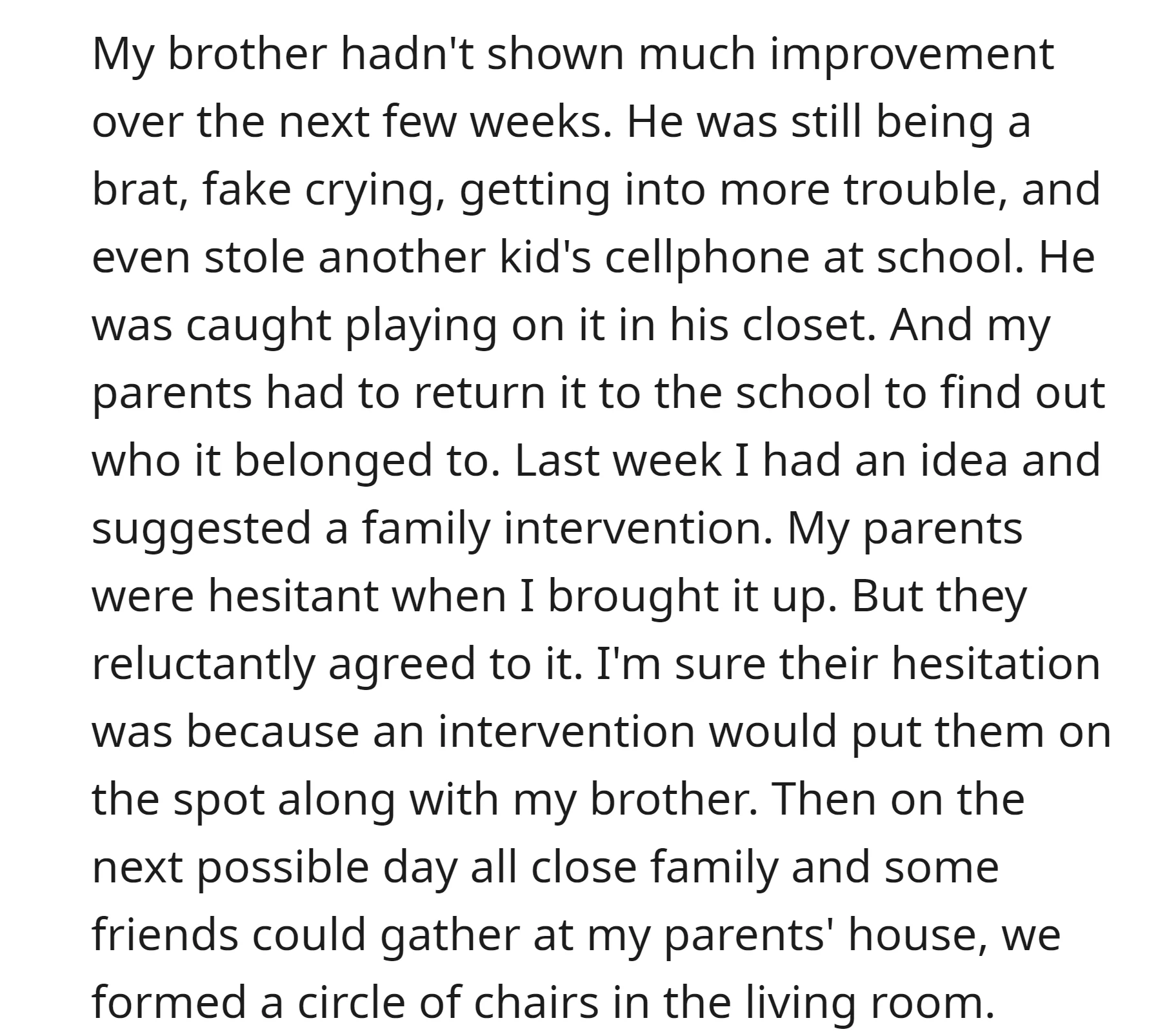 OP suggested a family intervention to address the issues