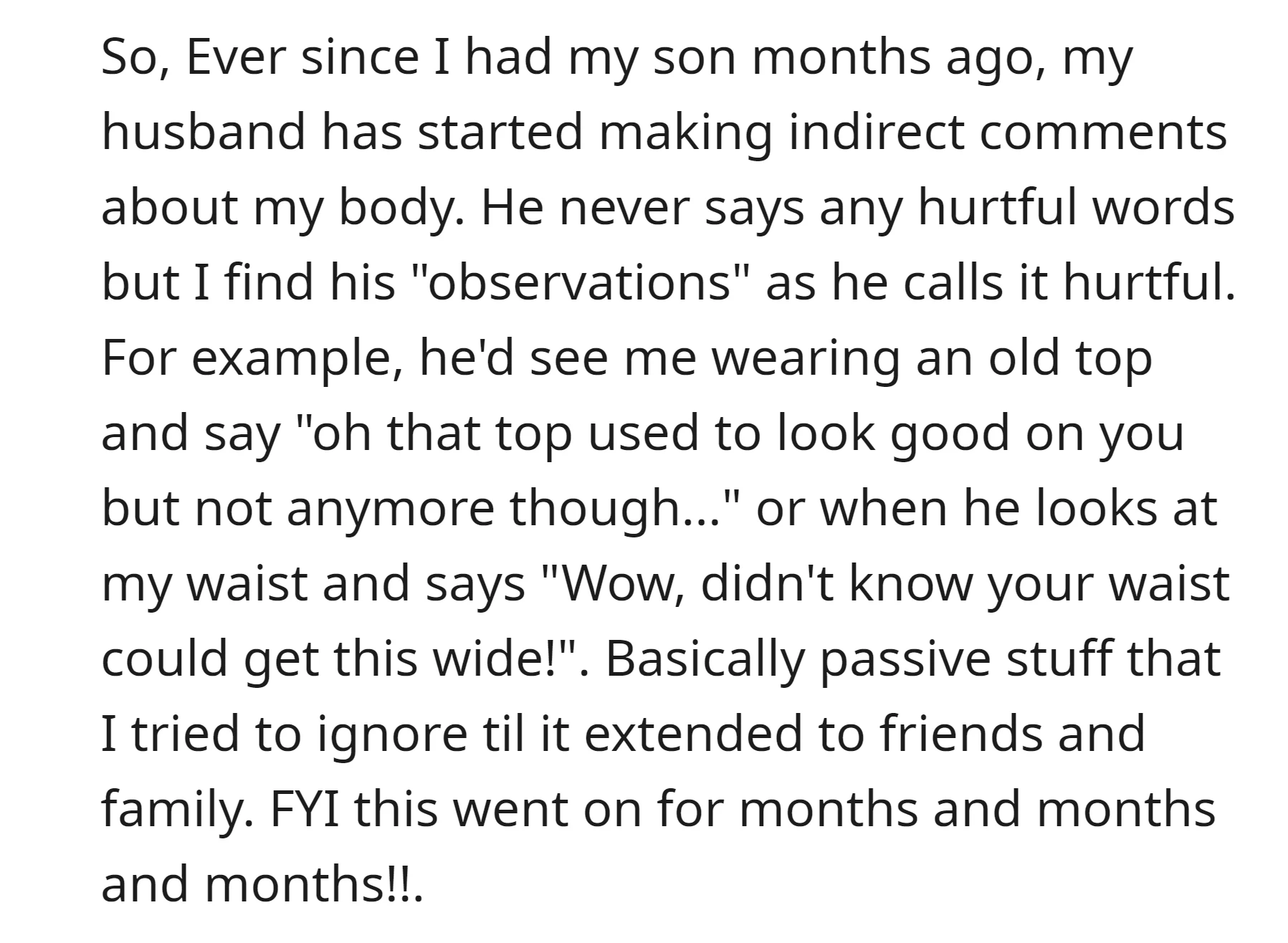 OP's husband has been consistently making indirect comments about her body