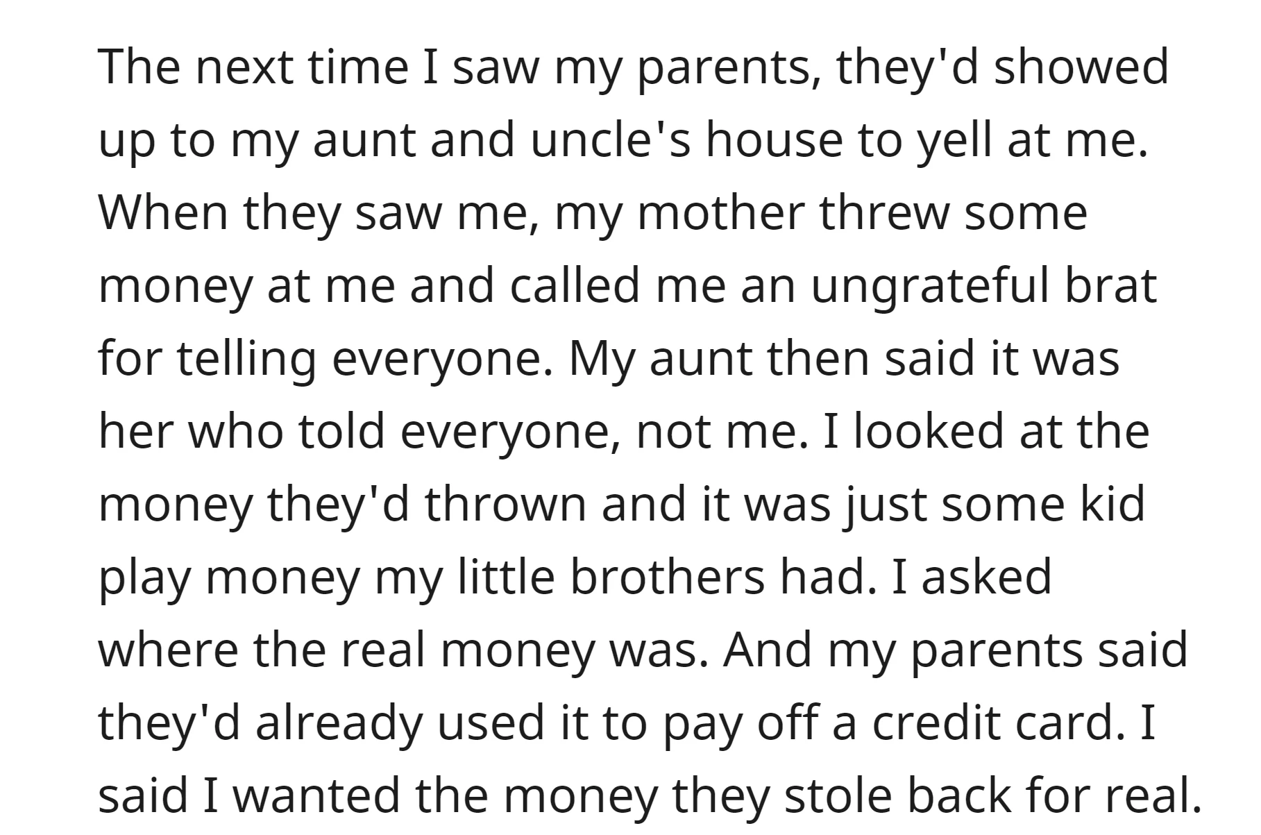 OP's parents threw fake money at the OP