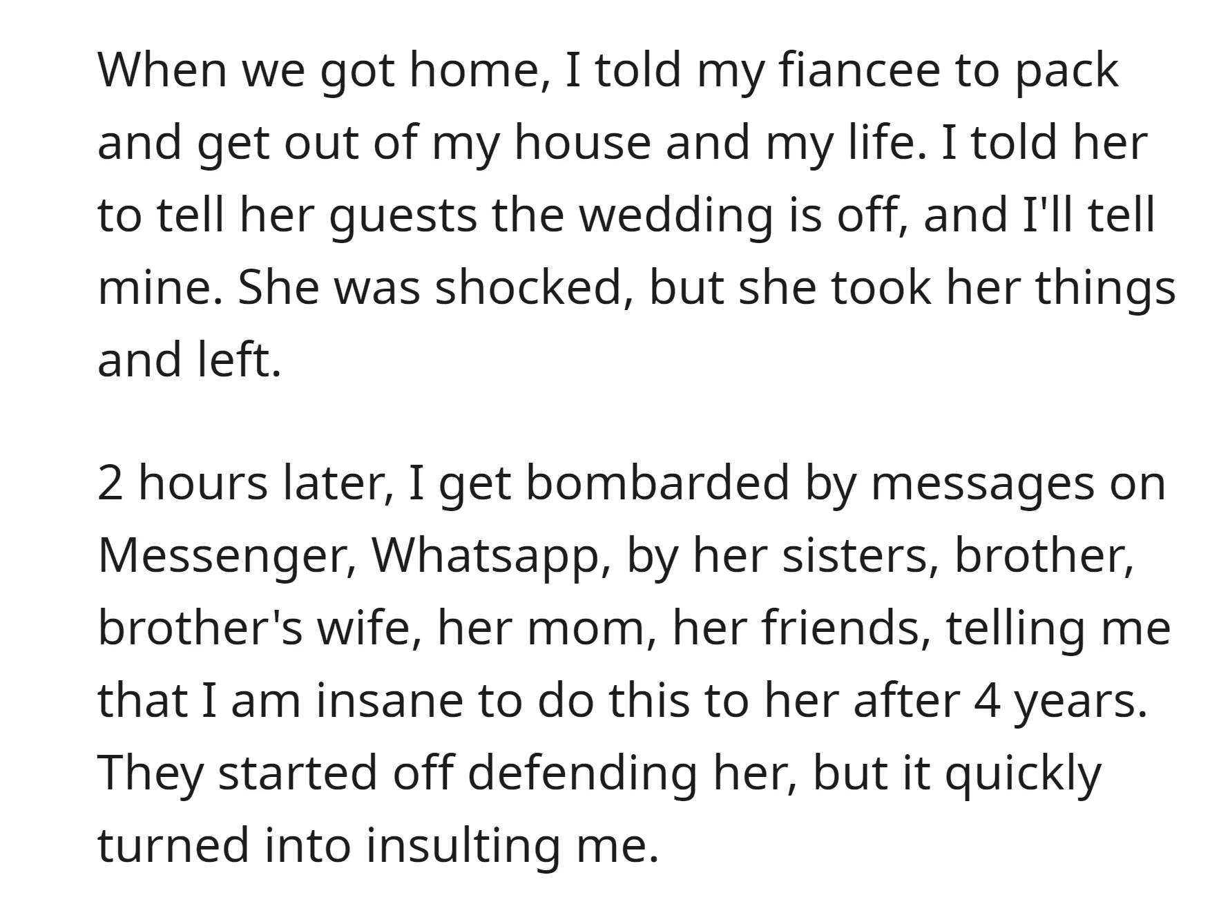 OP promptly told his fiancee to leave, called off the wedding