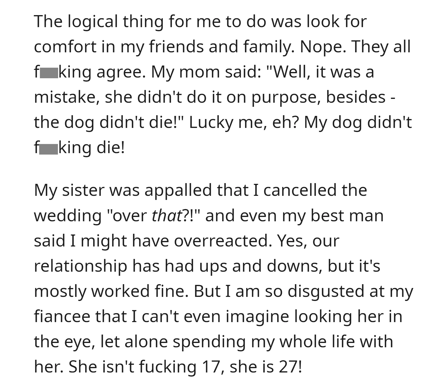 OP was dismayed to find that they all sided with his fiancee