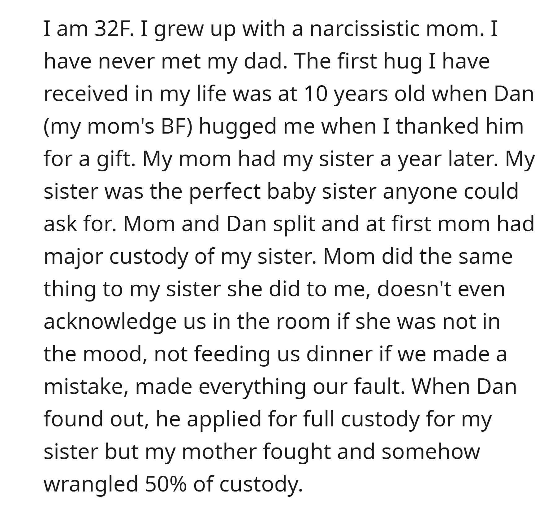 She and her sister experienced neglect and emotional abuse