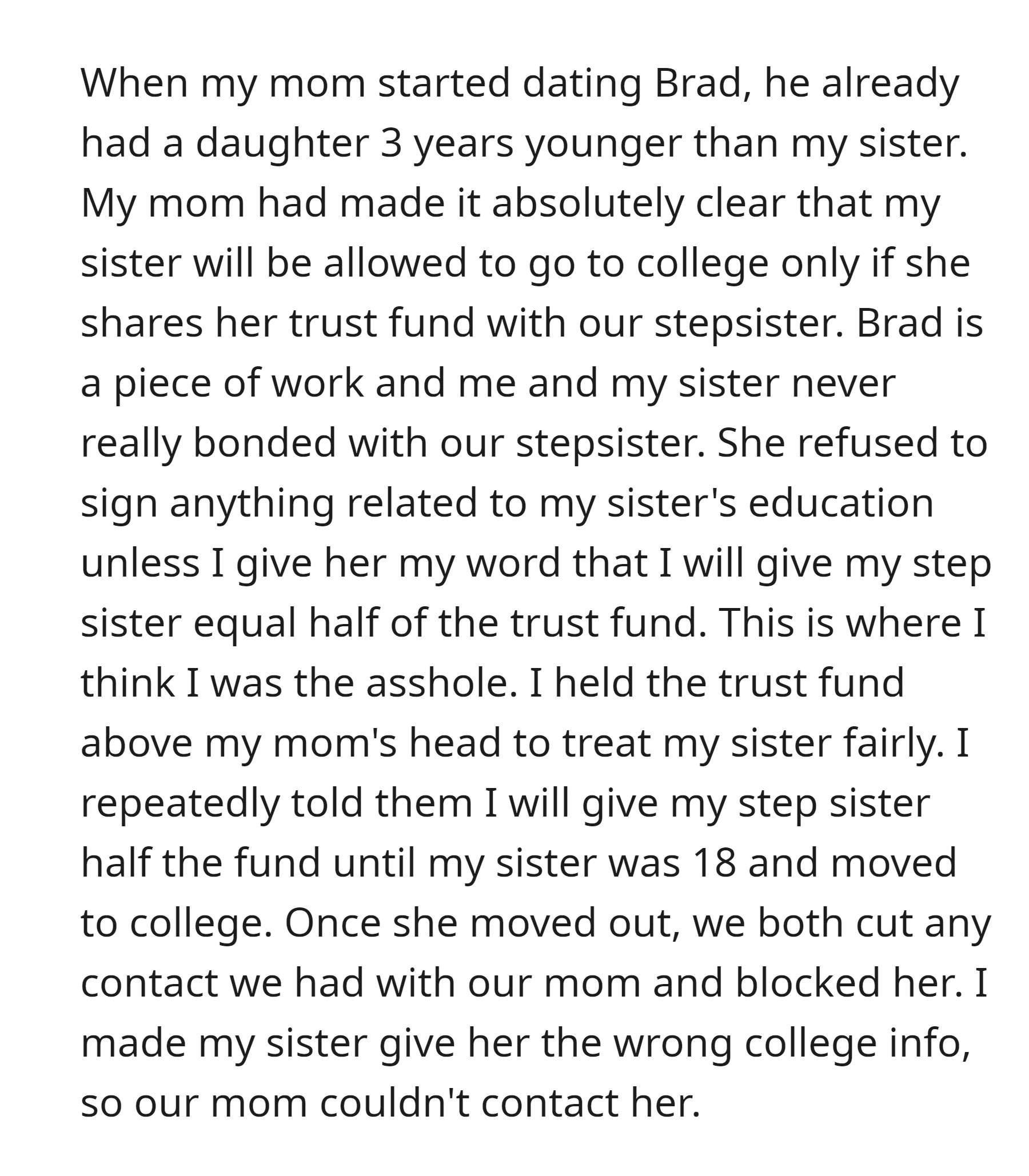 The mom won't allow OP's sister to go to college only if she share her trust find with her stepsister