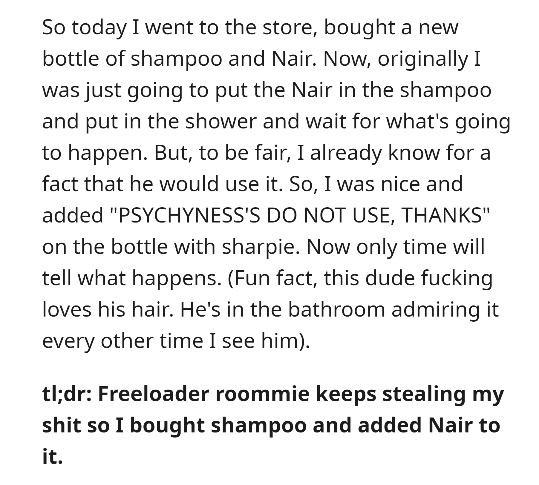 OP did a prank on him by mixing Nair with shampoo and leaving a warning note