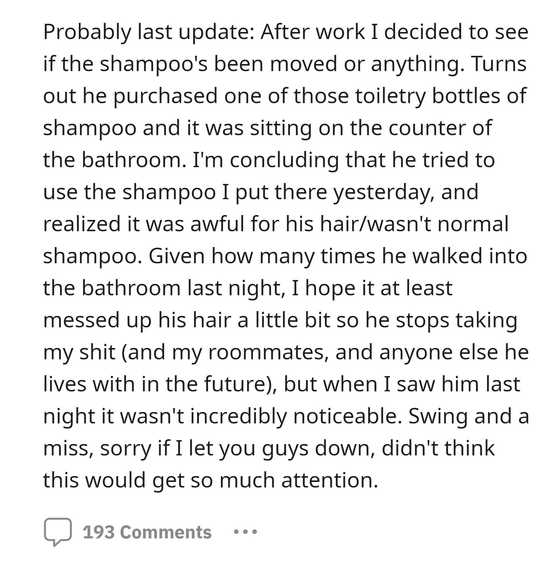 OP was dissapointed after finding that the roommate bought a new shampoo bottle