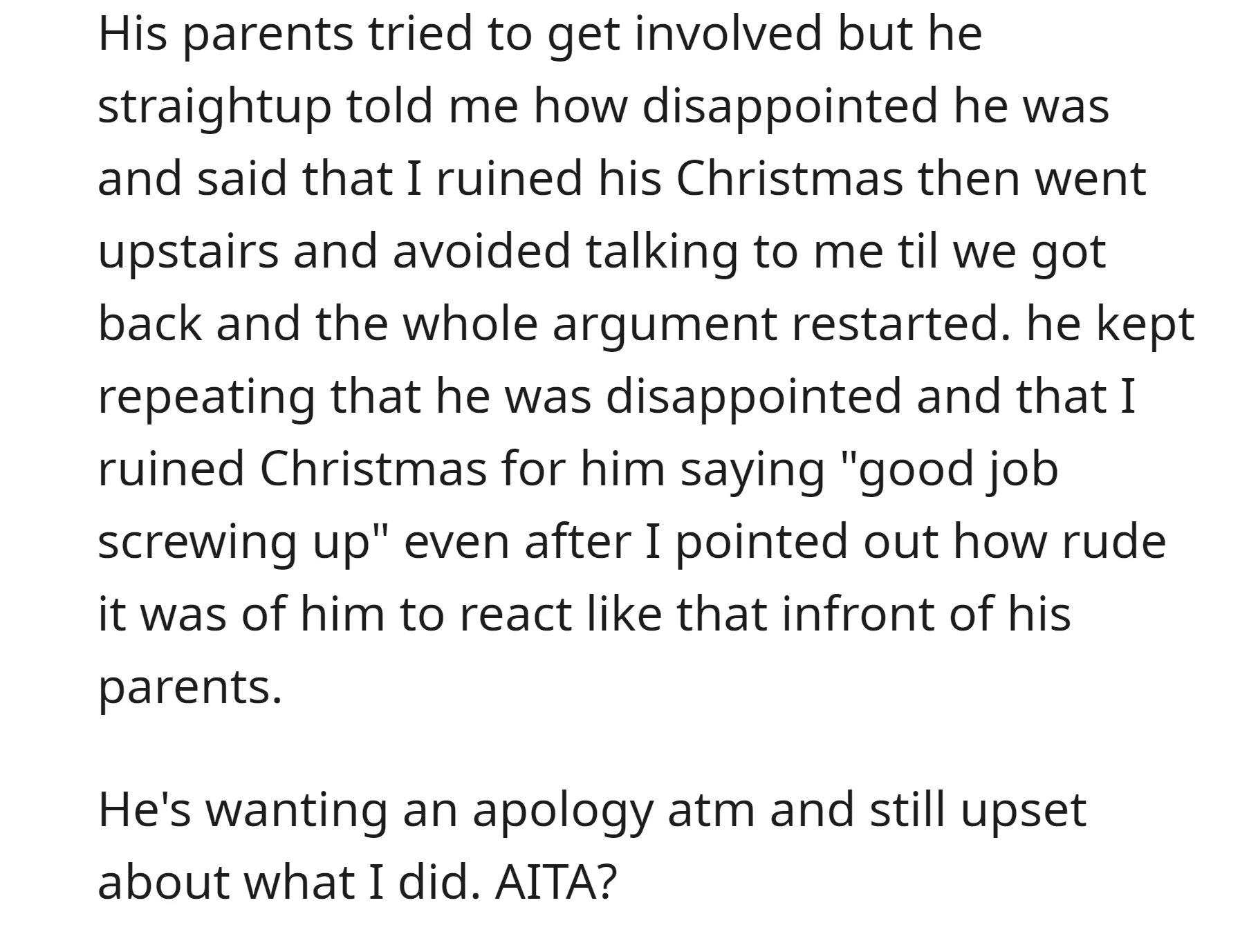 The husband continues to seek an apology, leaving the OP unsure if she is in the wrong