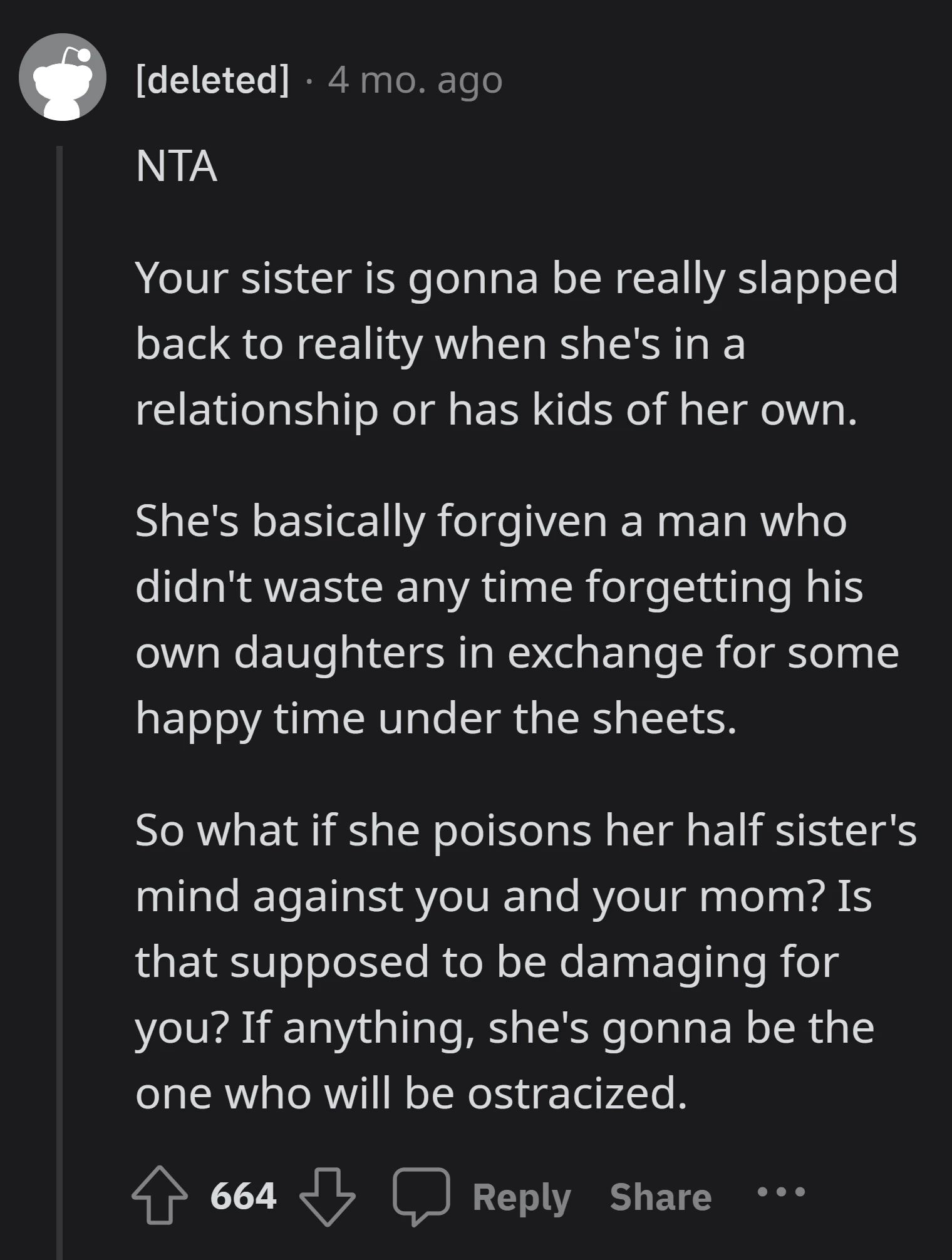 This person predicts OP's sister will face reality when in a relationship or with her own kids