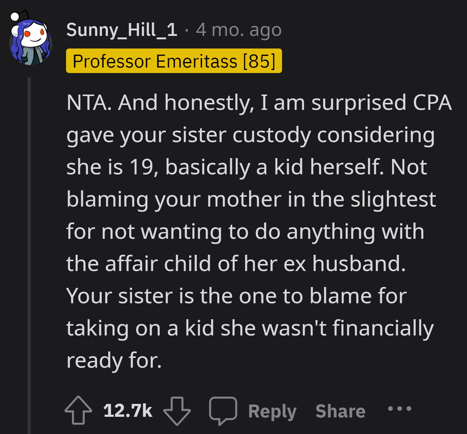 The person says it's not the mom's fault for not wanting to take care of her ex-husband's affair child,