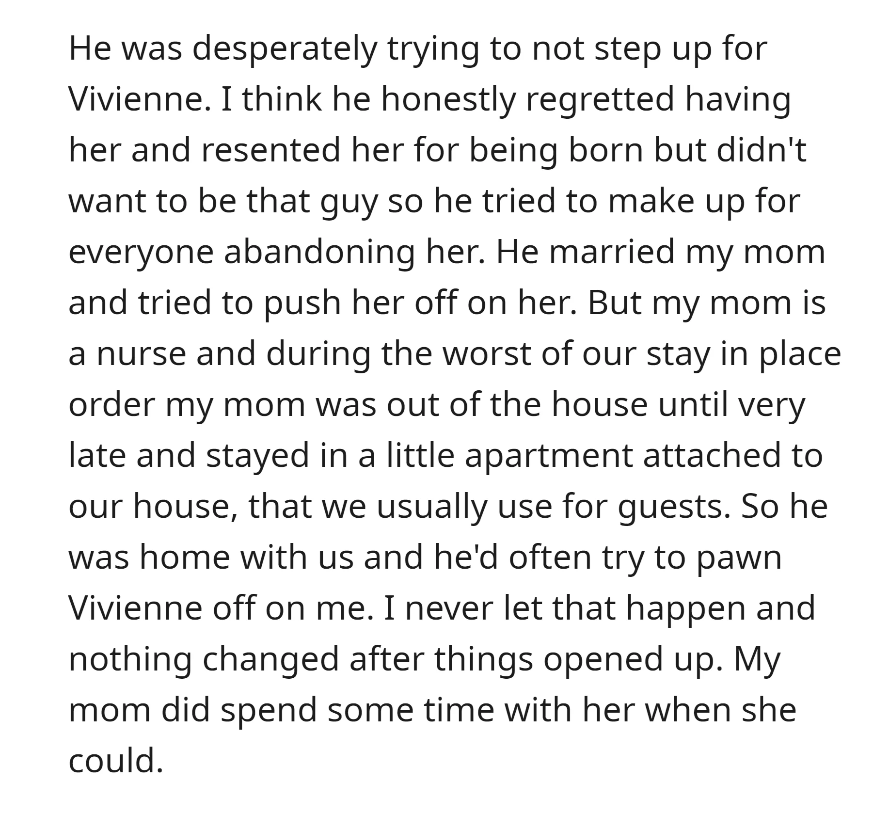 He didn't want to take care of Vivienne, and tried to shift the responsibility onto the OP