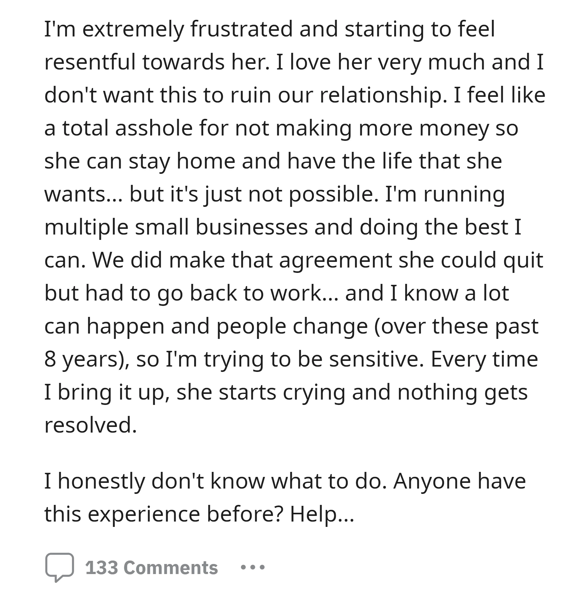 OP is feeling frustrated and resentful towards his wife for not returning to work