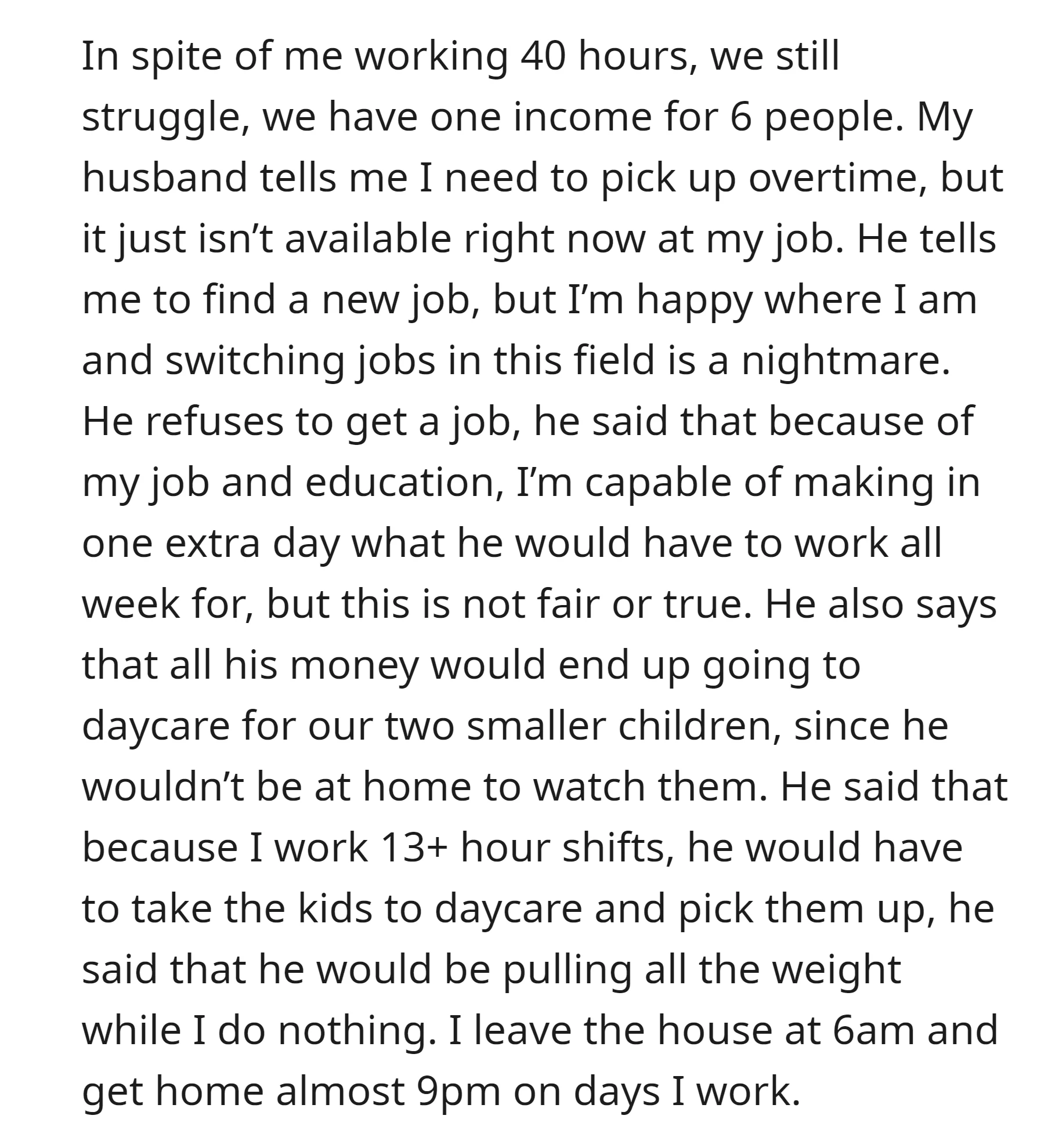 Her husband discouraged her from seeking overtime or a new job