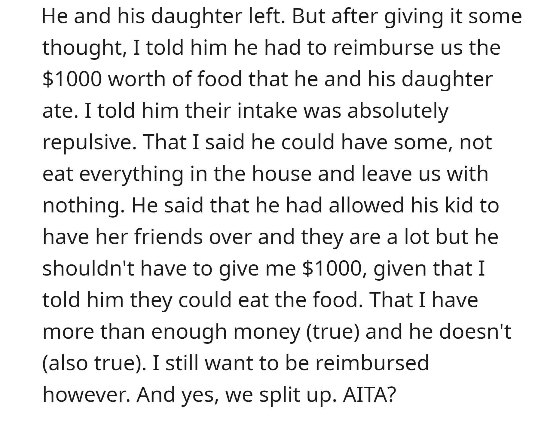 OP asked Jack and his daughter to leave and requested reimbursement for the $1000 worth of groceries
