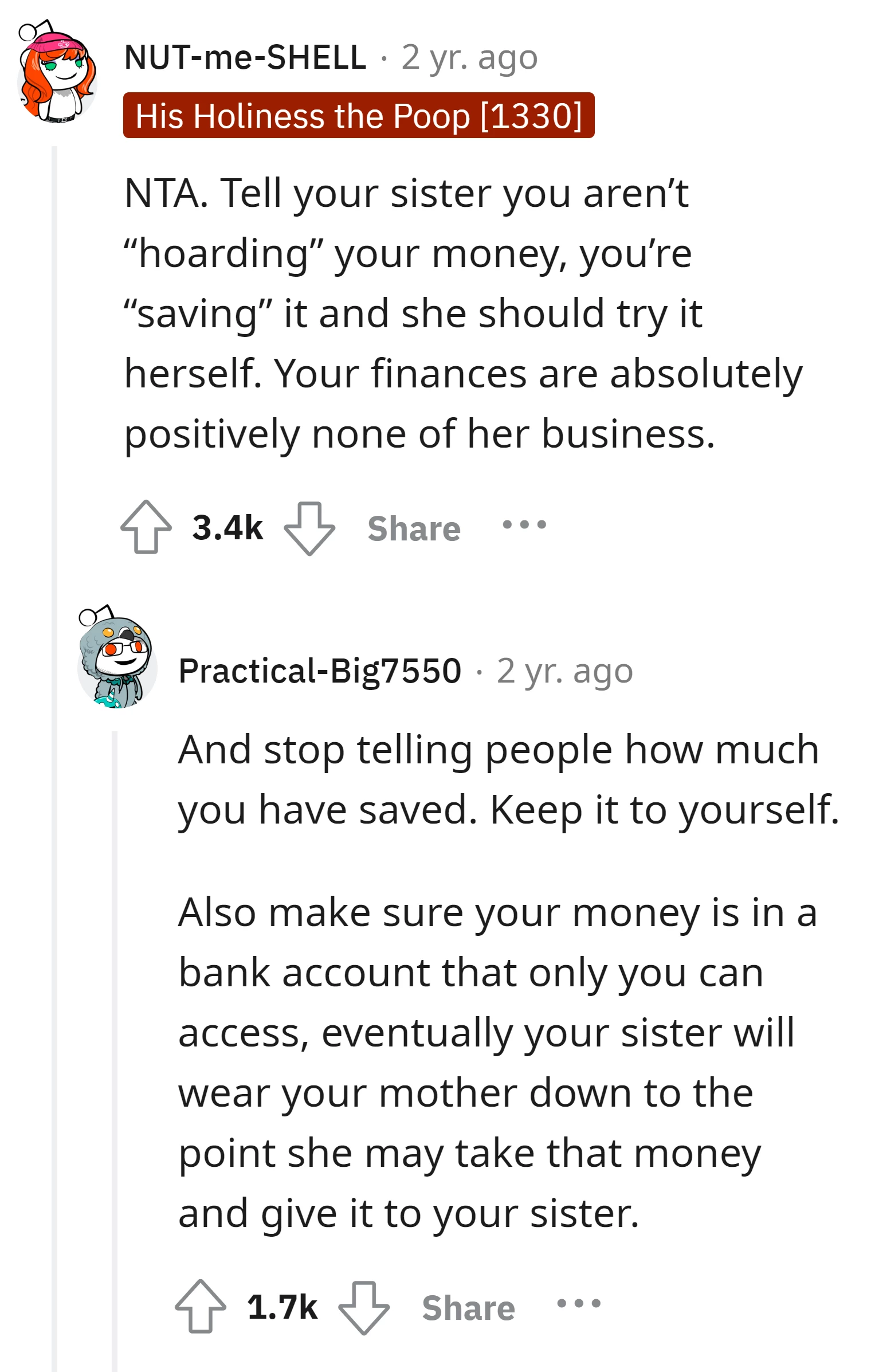 You should refrain from sharing your savings with your sister