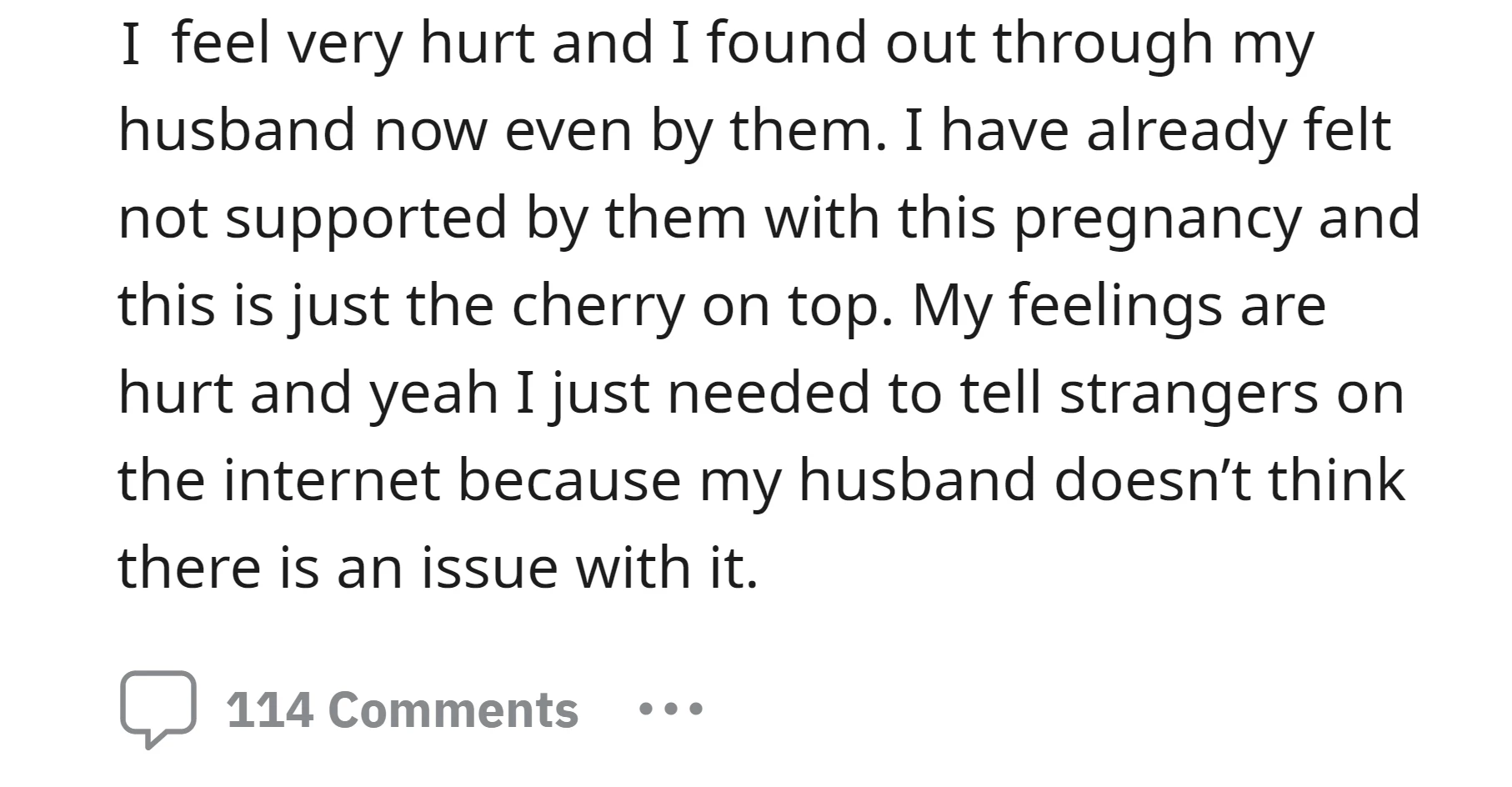 The OP feels hurt because her in-laws have already been unsupportive during the pregnancy