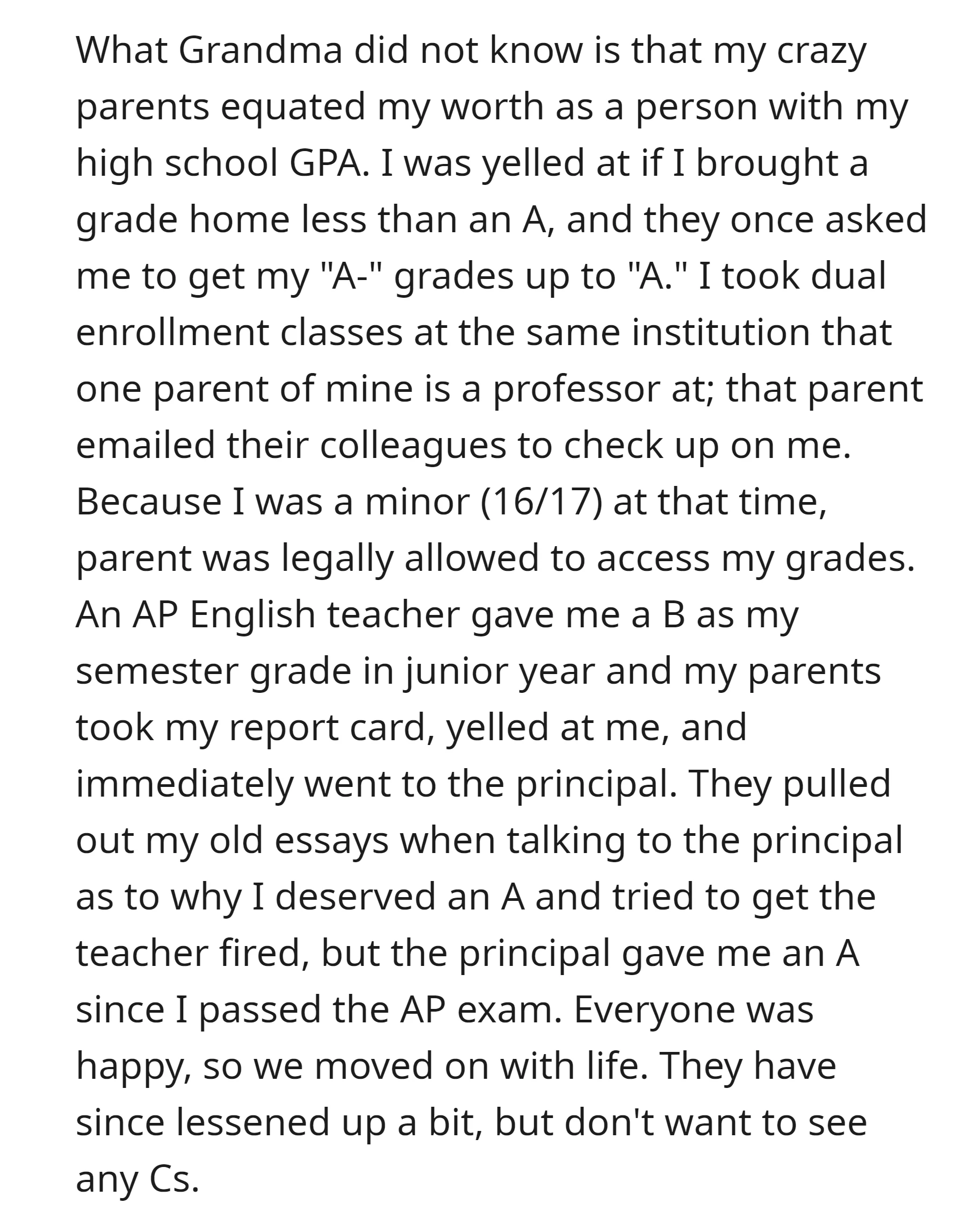 OP's parents were highly demanding, and they once equated her worth with high school GPA
