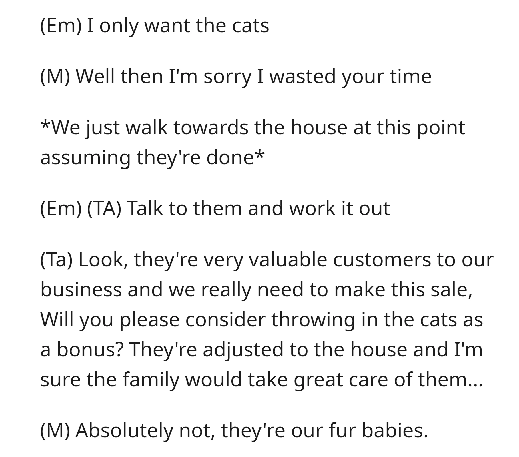 Although the OP had refused, the entitled mom still insisted on buying the cat