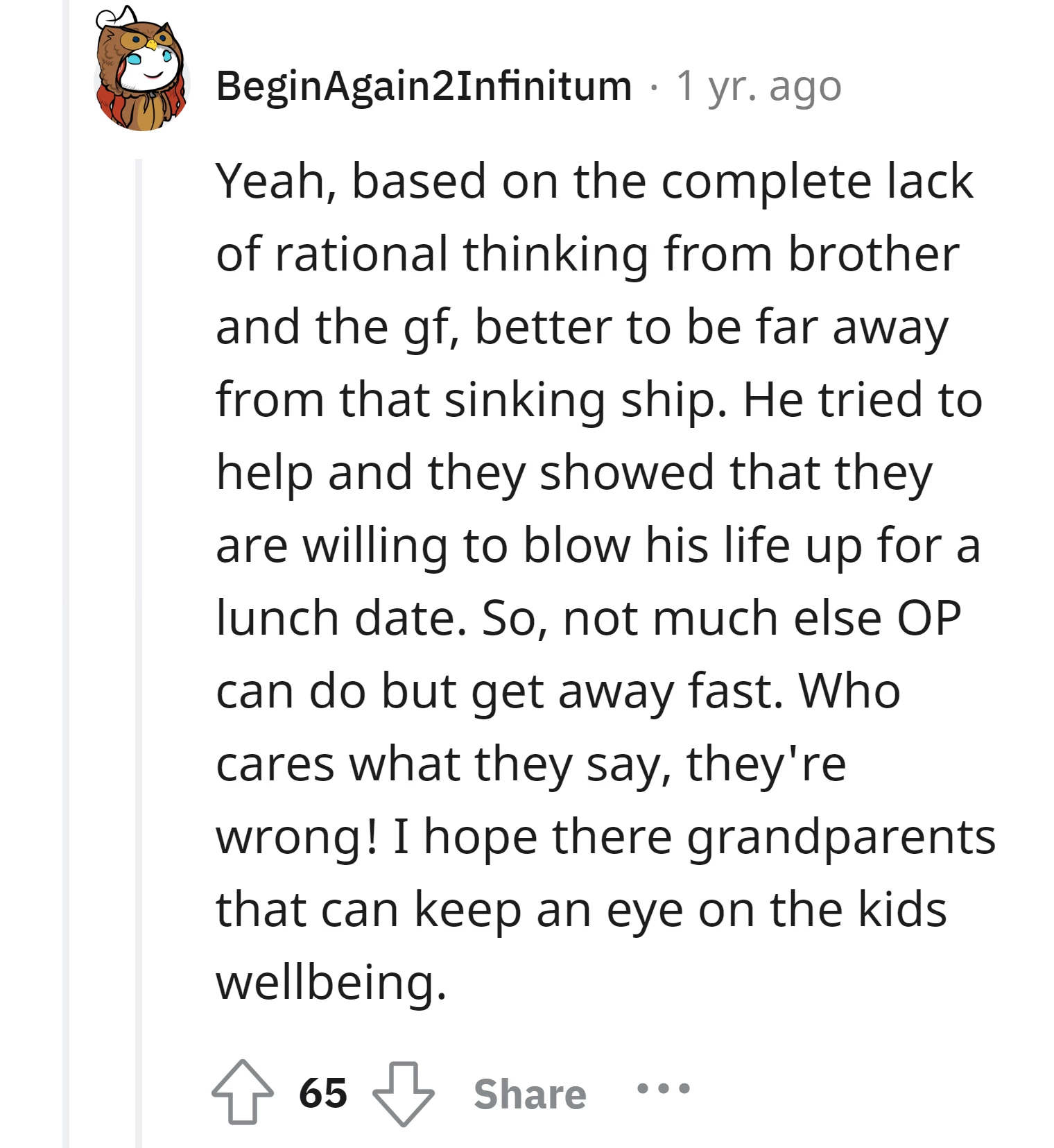 Commenter advises the OP to distance themselves from the brother and his girlfriend